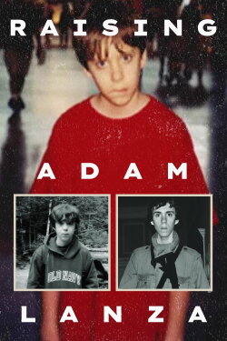 Raising Adam Lanza (2013) Raising Adam Lanza (2013)
