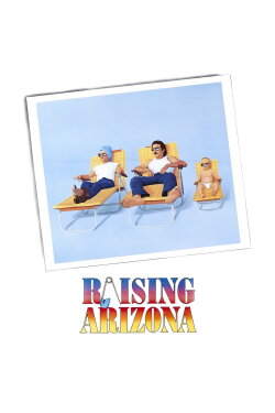 Raising Arizona (1987) Raising Arizona (1987)