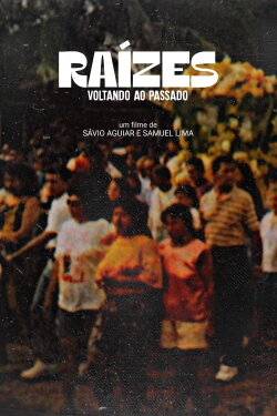 Raízes: Voltando ao Passado (2023) Raízes: Voltando ao Passado (2023)