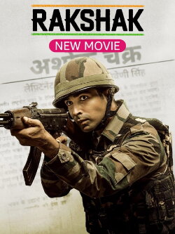 Rakshak - India's Braves (2023) Rakshak - India's Braves (2023)
