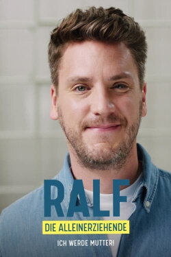 Ralf, die Alleinerziehende - Ich werde Mutter! (2023) Ralf, die Alleinerziehende - Ich werde Mutter! (2023)