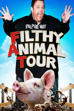 Ralphie May: Filthy Animal Tour (2014) Ralphie May: Filthy Animal Tour (2014)
