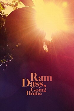 Ram Dass, Going Home (2017) Ram Dass, Going Home (2017)