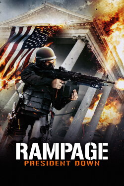 Rampage: President Down (2016) Rampage: President Down (2016)