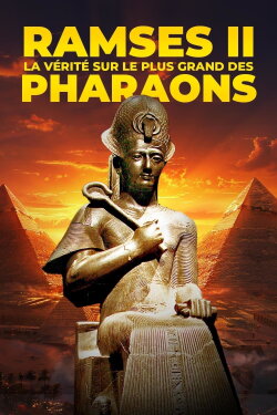 Ramses II : La Vérité sur le plus grand des pharaons (2024) Ramses II : La Vérité sur le plus grand des pharaons (2024)