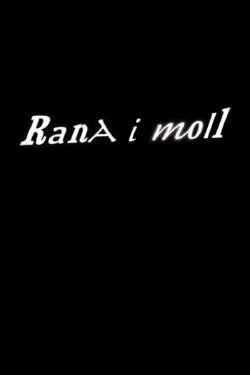 Rana i moll (2015) Rana i moll (2015)