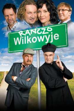 Ranczo Wilkowyje (2007) Ranczo Wilkowyje (2007)
