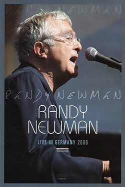 Randy Newman: Live in Germany 2006 (2013) Randy Newman: Live in Germany 2006 (2013)