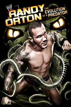 Randy Orton: The Evolution of a Predator (2011) Randy Orton: The Evolution of a Predator (2011)