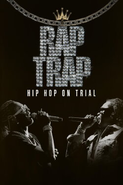 Rap Trap: Hip-Hop on Trial (2023) Rap Trap: Hip-Hop on Trial (2023)