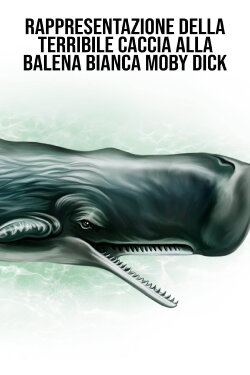 Rappresentazione della terribile caccia alla balena bianca Moby Dick (1973) Rappresentazione della terribile caccia alla balena bianca Moby Dick (1973)