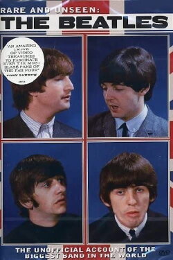 Rare and Unseen: The Beatles (2008) Rare and Unseen: The Beatles (2008)