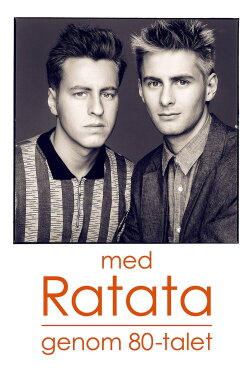 Ratata genom åttiotalet (2013) Ratata genom åttiotalet (2013)