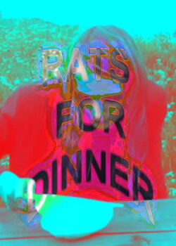 Rats For Dinner (2008)