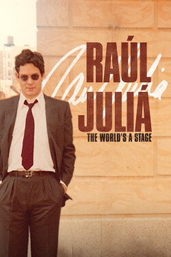 Raúl Juliá: The World’s a Stage (2019) Raúl Juliá: The World’s a Stage (2019)