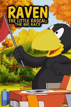 Raven the Little Rascal - The Big Race (2015) Raven the Little Rascal - The Big Race (2015)