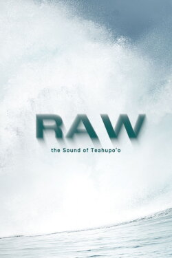 RAW - the sound of Teahupo'o (2023) RAW - the sound of Teahupo'o (2023)
