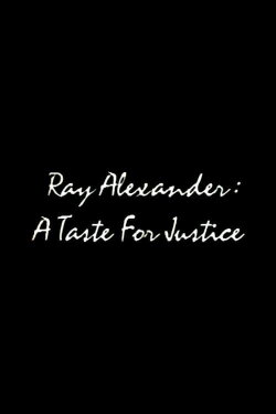 Ray Alexander: A Taste For Justice (1994) Ray Alexander: A Taste For Justice (1994)