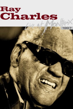Ray Charles: Live At Montreux 1997 (2008) Ray Charles: Live At Montreux 1997 (2008)