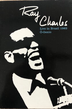 Ray Charles: O-Genio - Live In Brazil 1963 (2004) Ray Charles: O-Genio - Live In Brazil 1963 (2004)