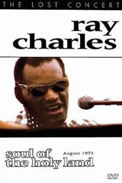 Ray Charles: Soul of the Holy Land (2004) Ray Charles: Soul of the Holy Land (2004)