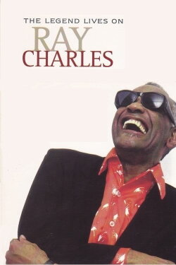 Ray Charles: The Legend Lives On (2008) Ray Charles: The Legend Lives On (2008)