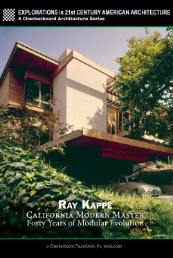 Ray Kappe: California Modern Master - Forty Years of Modular Evolution (2009) Ray Kappe: California Modern Master - Forty Years of Modular Evolution (2009)