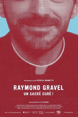 Raymond Gravel, un sacré curé! (2015) Raymond Gravel, un sacré curé! (2015)