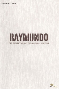 Raymundo: The Revolutionary Filmmaker's Struggle (2003) Raymundo: The Revolutionary Filmmaker's Struggle (2003)