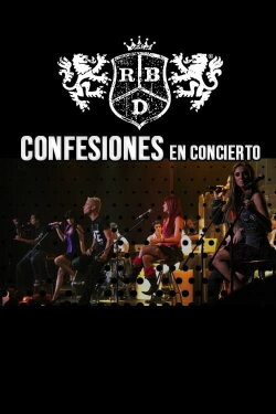 RBD: Confesiones en Concierto (2007) RBD: Confesiones en Concierto (2007)