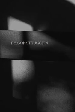 Re_Construccion (2019)