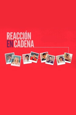 Reacción en cadena (2019) Reacción en cadena (2019)
