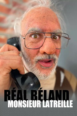 Réal Béland : Monsieur Latreille (2024) Réal Béland : Monsieur Latreille (2024)
