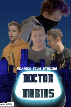 Rearick Film Studios' Doctor Mobius (2022) Rearick Film Studios' Doctor Mobius (2022)