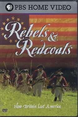 Rebels and Redcoats: How Britain Lost America (2004) Rebels and Redcoats: How Britain Lost America (2004)