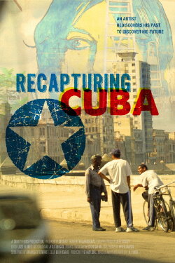 Recapturing Cuba: An Artist's Journey (2007) Recapturing Cuba: An Artist's Journey (2007)