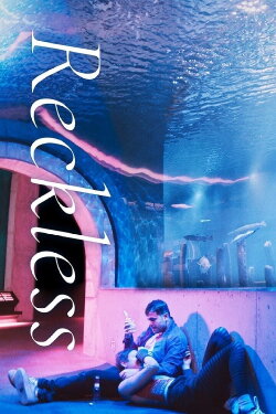 Reckless (2021) Reckless (2021)
