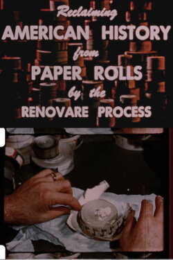 Reclaiming American History from Paper Rolls by the Renovare Process (1953)