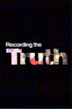 Recording the Truth (1991)