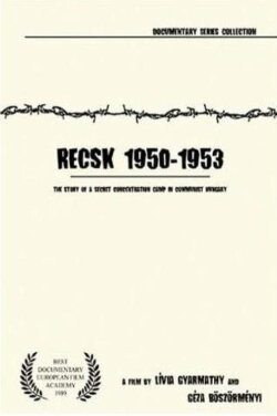 Recsk 1950–53: Story of a Forced Labor Camp (1987) Recsk 1950–53: Story of a Forced Labor Camp (1987)