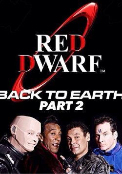 Red Dwarf: The Making of Back to Earth Part 2 (2009) Red Dwarf: The Making of Back to Earth Part 2 (2009)