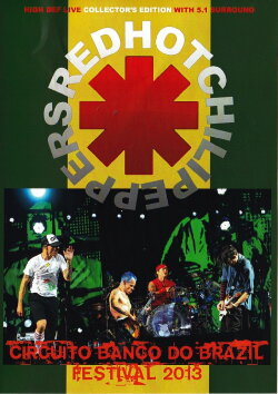 Red Hot Chili Peppers: Circuito Banco Do Brasil Festival (2013) Red Hot Chili Peppers: Circuito Banco Do Brasil Festival (2013)