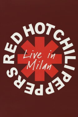 Red Hot Chili Peppers - Live in Milan (2006) Red Hot Chili Peppers - Live in Milan (2006)
