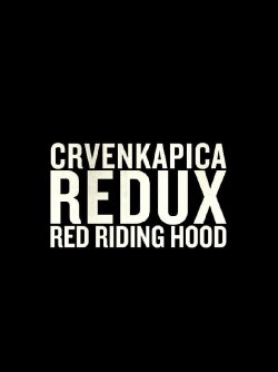 Red Riding Hood Redux (2017)