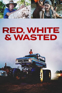 Red, White & Wasted (2019) Red, White & Wasted (2019)