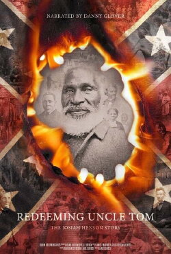 Redeeming Uncle Tom: The Josiah Henson Story (2019) Redeeming Uncle Tom: The Josiah Henson Story (2019)