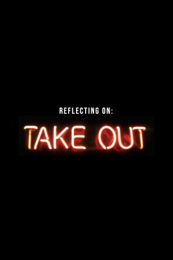 Reflecting on “Take Out” (2022) Reflecting on “Take Out” (2022)