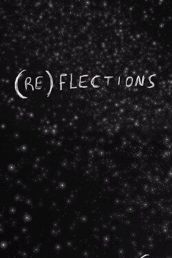 (RE)FLECTIONS (2019) (RE)FLECTIONS (2019)