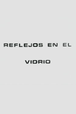 Reflejos en el Vidrio (1979) Reflejos en el Vidrio (1979)