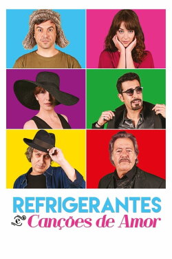 Refrigerantes e Canções de Amor (2016) Refrigerantes e Canções de Amor (2016)